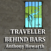 Traveller Behind Bars | [Anthony Howarth]